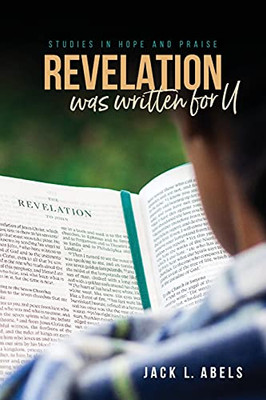 Revelation Was Written For U: Studies In Hope And Praise (Paperback)