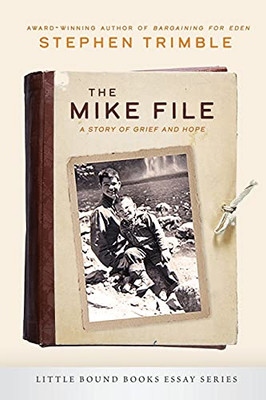 The Mike File: A Story Of Grief And Hope