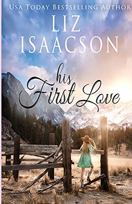 His First Love: A Hammond Family Farm Novel (Ivory Peaks Romance)