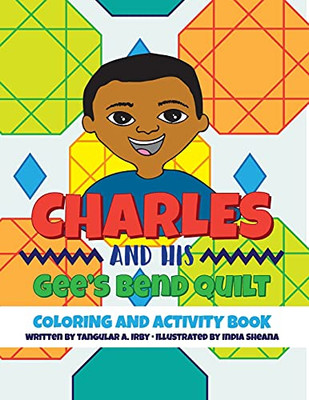 Charles And His Gee'S Bend Quilt Coloring And Activity Book