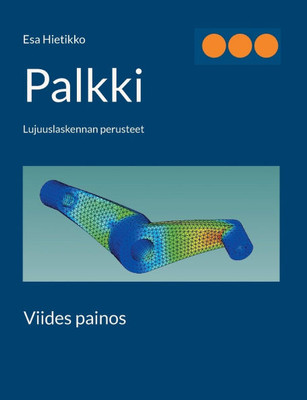 Palkki : Lujuuslaskennan perusteet
