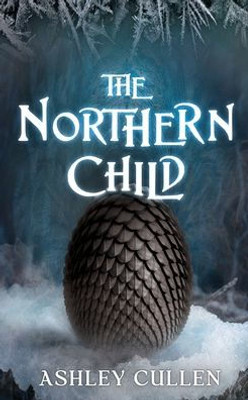 The Northern Child : The Start of a Song