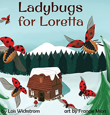 Ladybugs For Loretta (Loretta'S Insects) (Hardcover)