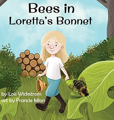 Bees In Loretta'S Bonnet (Loretta'S Insects) (Hardcover)