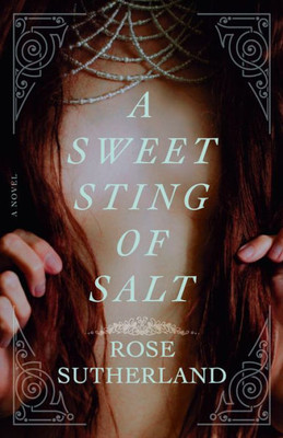 A Sweet Sting of Salt : A Novel