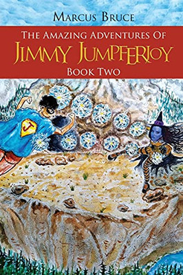 The Amazing Adventures Of Jimmy Jumpferjoy: Book Two (Paperback)