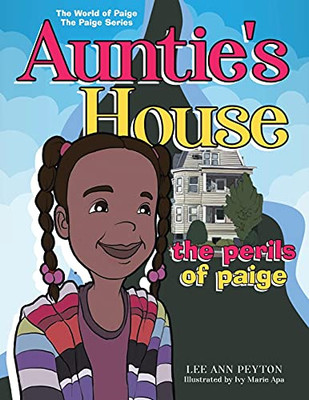 Auntie'S House: The Perils Of Paige Vol. 1