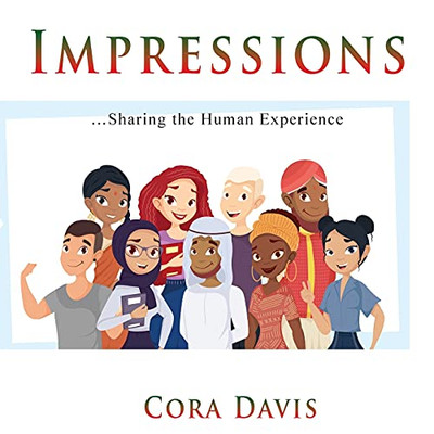 Impressions: Sharing The Human Experience