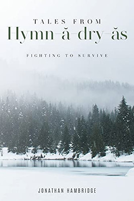 Tales From Hymn-A-Dry-As: Fighting To Survive