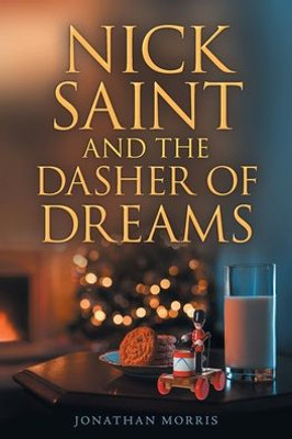Nick Saint and the Dasher of Dreams