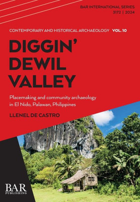 Diggin' Dewil Valley : Placemaking and Community Archaeology in El Nido, Palawan, Philippines