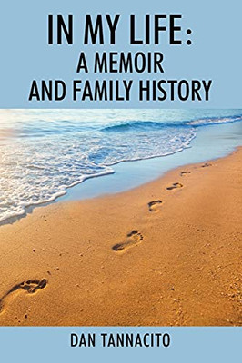 In My Life: A Memoir And Family History