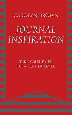 Journal Inspiration: Take Your Faith To Another Level