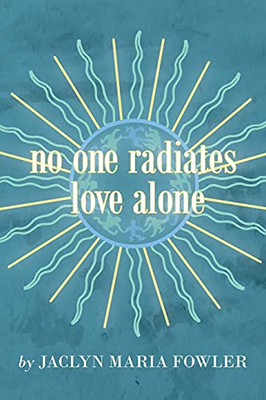 No One Radiates Love Alone (Paperback)