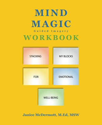 Mind Magic Workbook: Stacking My Blocks For Emotional Well-Being