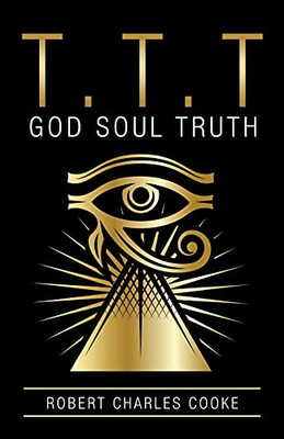 T.T.T: God Soul Truth (Paperback)