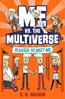 Me Vs. The Multiverse: Pleased To Meet Me