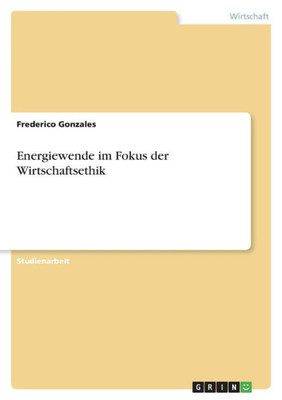 Energiewende im Fokus der Wirtschaftsethik