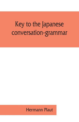 Key to the Japanese Conversation-grammar