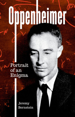 Oppenheimer : Portrait of an Enigma