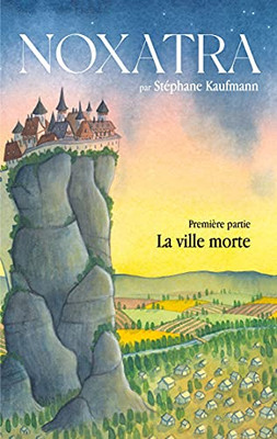 Noxatra - La Ville Morte (French Edition)