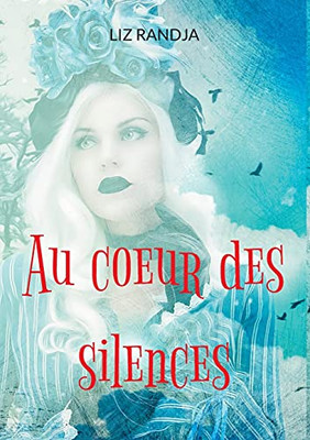 Au Coeur Des Silences