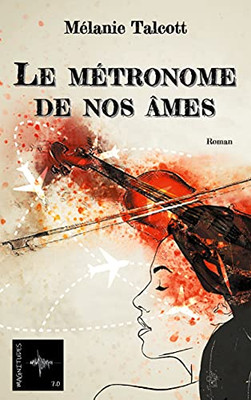 Le Métronome De Nos Âmes (French Edition)