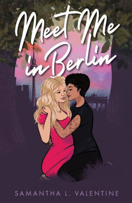 Meet Me In Berlin : A Contemporary Sapphic Romance