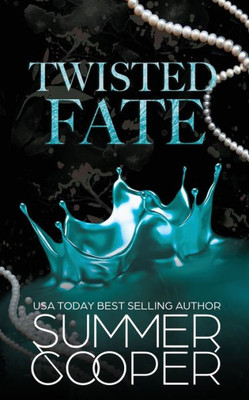 Twisted Fate : A Billionaire Bully Dark Romance