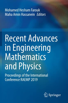 Recent Advances In Engineering Mathematics And Physics: Proceedings Of The International Conference Raemp 2019