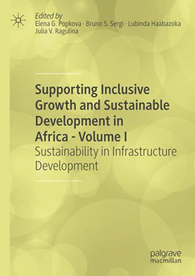 Supporting Inclusive Growth And Sustainable Development In Africa - Volume I: Sustainability In Infrastructure Development