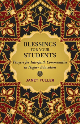 Blessings for Students : Interfaith Prayers for Higher Education