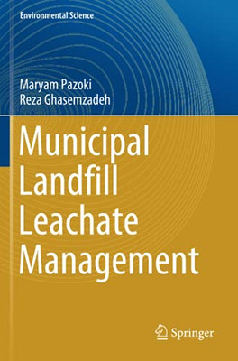 Municipal Landfill Leachate Management (Environmental Science And Engineering)