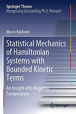 Statistical Mechanics Of Hamiltonian Systems With Bounded Kinetic Terms: An Insight Into Negative Temperature (Springer Theses)