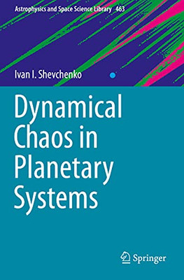 Dynamical Chaos In Planetary Systems (Astrophysics And Space Science Library)