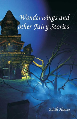 Wonderwings and Other Fairy Stories
