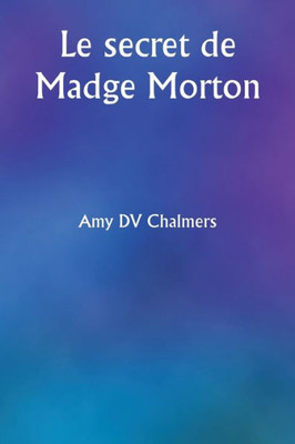 Le secret de Madge Morton