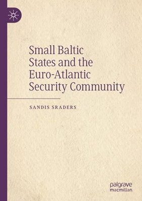 Small Baltic States And The Euro-Atlantic Security Community