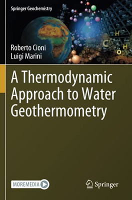 A Thermodynamic Approach To Water Geothermometry (Springer Geochemistry)
