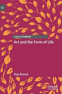 Art And The Form Of Life