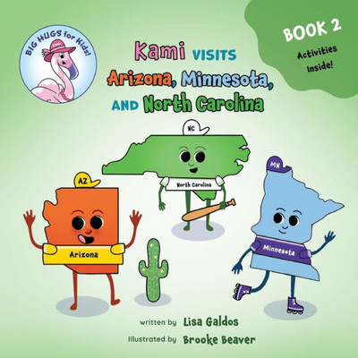Kami Visits Arizona, Minnesota, and North Carolina (BIG HUGS for Kids - Learn and Move Series)