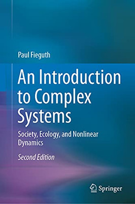 An Introduction To Complex Systems: Society, Ecology, And Nonlinear Dynamics