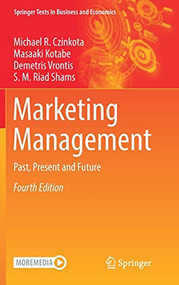 Marketing Management: Past, Present And Future (Springer Texts In Business And Economics)