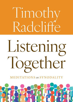 Listening Together : Meditations on Synodality