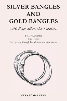 Silver Bangles and Gold Bangles