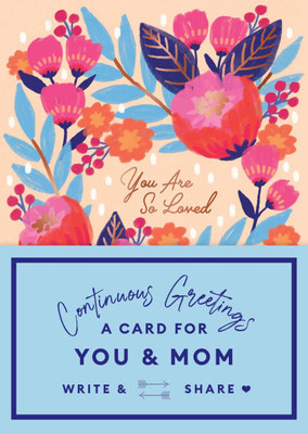 Continuous Greetings: A Shared Card for You and Mom