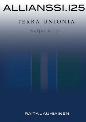 Allianssi.125: Terra Unionia : Neljäs kirja