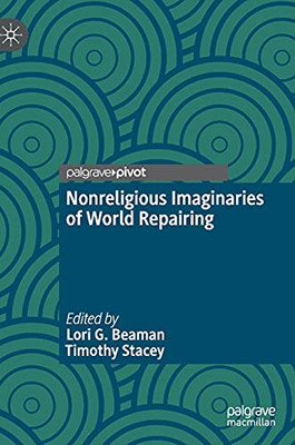 Nonreligious Imaginaries Of World Repairing: The Study Of An Emergent Majority