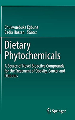 Dietary Phytochemicals: A Source Of Novel Bioactive Compounds For The Treatment Of Obesity, Cancer And Diabetes