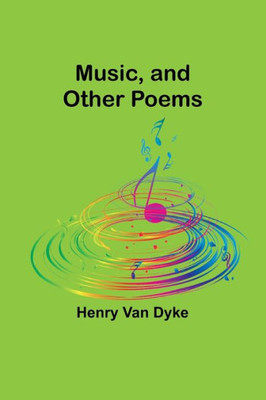 Music, and Other Poems Music, and Other Poems